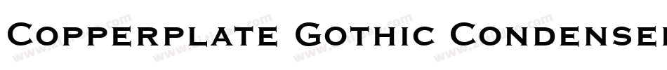 Copperplate Gothic Condensed BT字体转换
